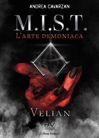 M.I.S.T. L'arte demoniaca. Velian - Librerie.coop M.I.S.T. L'arte demoniaca. Velian - Librerie.coop