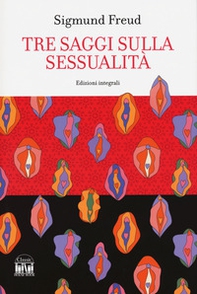 Tre saggi sulla sessualità - Librerie.coop