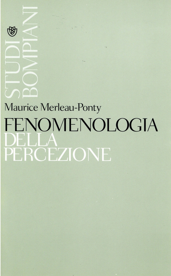 Fenomenologia della percezione - Librerie.coop Fenomenologia della percezione - Librerie.coop