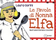 Le favole di Nonna Elfa - Librerie.coop