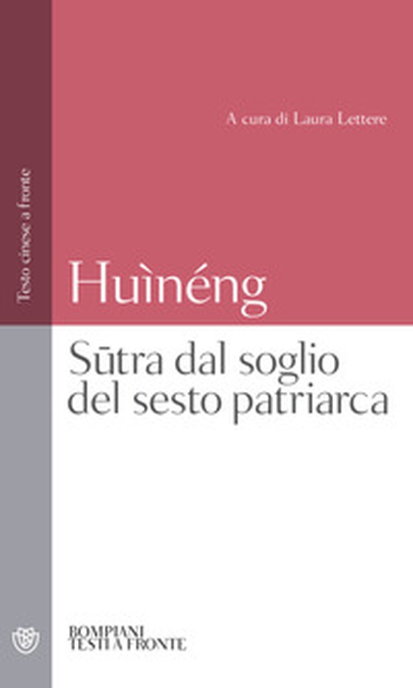 Sutra dal soglio del sesto patriarca. Testo cinese a fronte - Librerie.coop Sutra dal soglio del sesto patriarca. Testo cinese a fronte - Librerie.coop