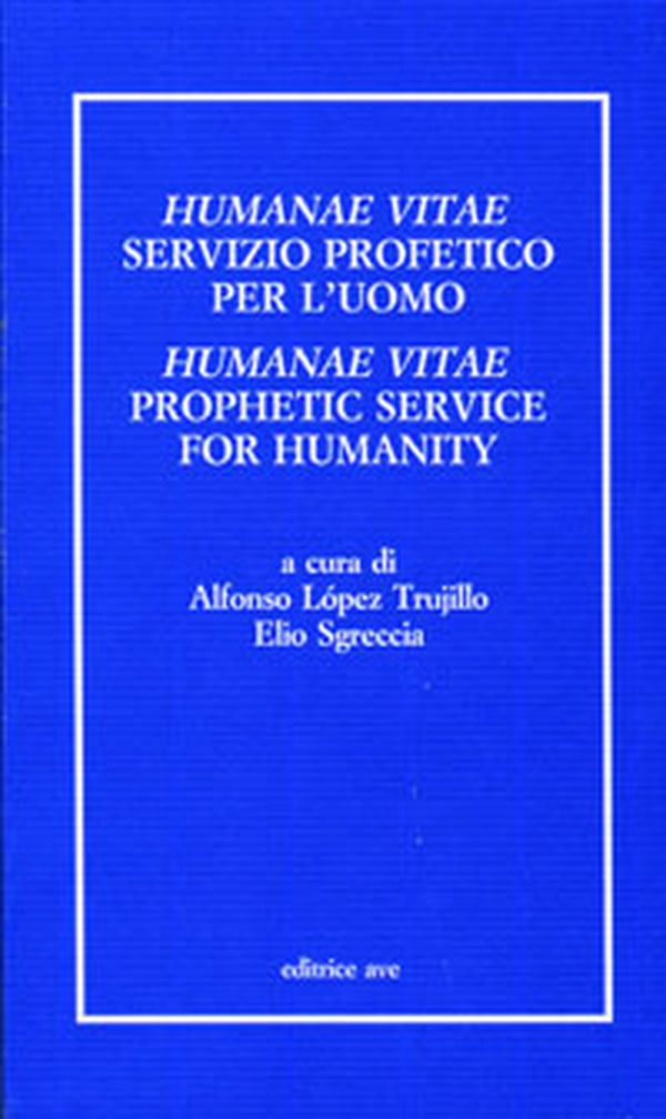 Humanae vitae servizio profetico per l'uomo. Atti del Convegno internazionale teologico-pastorale nel 25º anniversario dell'enciclica Humanae vitae - Librerie.coop Humanae vitae servizio profetico per l'uomo. Atti del Convegno internazionale teologico-pastorale nel 25º anniversario dell'enciclica Humanae vitae - Librerie.coop