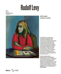 Rudolf Levy 1875-1944. L'opera e l'esilio - Librerie.coop