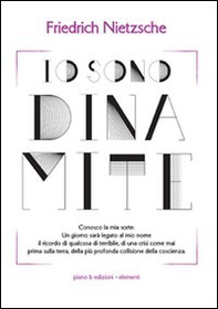 Io sono dinamite: Ecce homo-l'Anticristo - Librerie.coop Io sono dinamite: Ecce homo-l'Anticristo - Librerie.coop