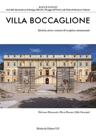 Villa Boccaglione. Identità, storia e restauri del complesso monumentale - Librerie.coop
