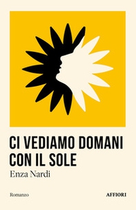 Ci vediamo domani con il sole - Librerie.coop Ci vediamo domani con il sole - Librerie.coop