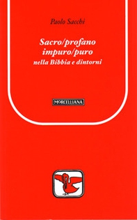 Sacro/profano impuro/puro nella Bibbia e dintorni - Librerie.coop