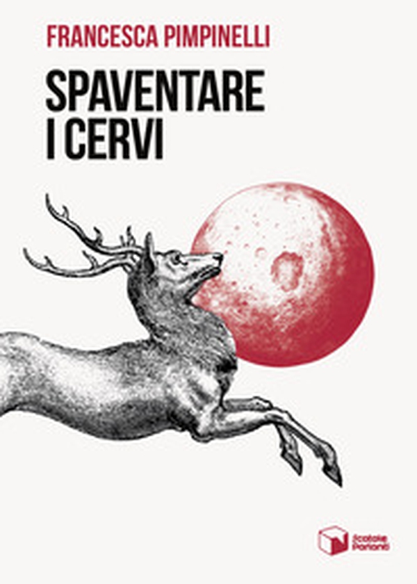 Spaventare i cervi - Librerie.coop Spaventare i cervi - Librerie.coop