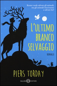 L'ultimo branco selvaggio - Librerie.coop