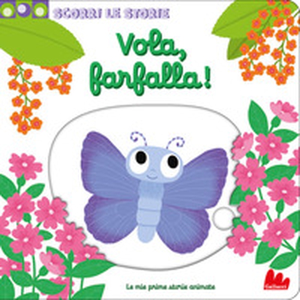 Vola, farfalla! Scorri le storie - Librerie.coop Vola, farfalla! Scorri le storie - Librerie.coop