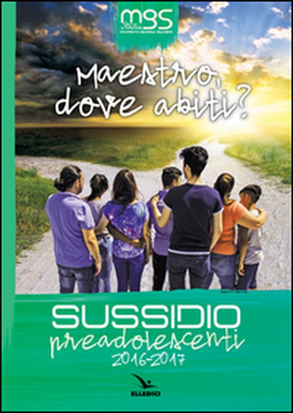 Maestro, dove abiti? Sussidio preadolescenti 2016-2017 - Librerie.coop Maestro, dove abiti? Sussidio preadolescenti 2016-2017 - Librerie.coop