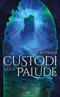 I custodi della palude - Librerie.coop