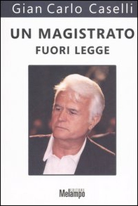 Un magistrato fuori legge - Librerie.coop