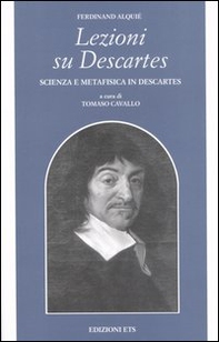Lezioni su Descartes. Scienza e metafisica in Descartes - Librerie.coop