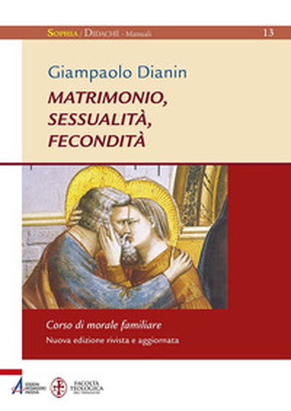 Matrimonio, sessualità, fecondità. Corso di morale familiare - Librerie.coop Matrimonio, sessualità, fecondità. Corso di morale familiare - Librerie.coop