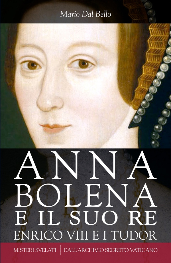 Anna Bolena e il suo re. Enrico VIII e i Tudor - Librerie.coop Anna Bolena e il suo re. Enrico VIII e i Tudor - Librerie.coop