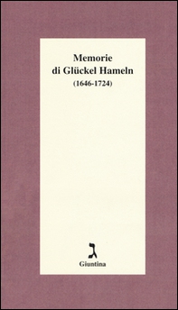 Memorie di Glückel Hameln (1646-1724) - Librerie.coop