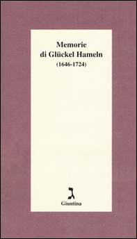 Memorie di Glückel Hameln (1646-1724) - Librerie.coop Memorie di Glückel Hameln (1646-1724) - Librerie.coop