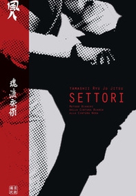 Tamashii Ryu Ju Jitsu. Settori. Metodo Bianchi dalla Cintura Bianca alla Cintura Nera - Librerie.coop