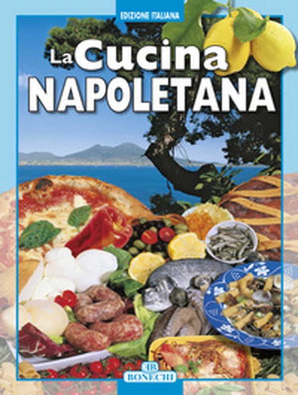 La cucina napoletana - Librerie.coop La cucina napoletana - Librerie.coop