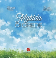Matilda ci crede - Librerie.coop