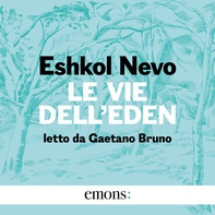 Le vie dell'Eden - Librerie.coop Le vie dell'Eden - Librerie.coop