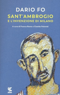 Sant'Ambrogio e l'invenzione di Milano - Librerie.coop