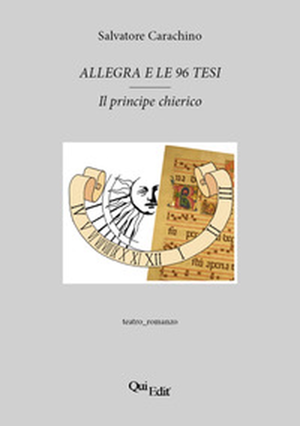 Allegra e le 96 tesi. Il principe chierico - Librerie.coop Allegra e le 96 tesi. Il principe chierico - Librerie.coop