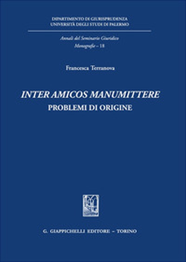 «Inter amicos manumittere». Problemi di origine - Librerie.coop