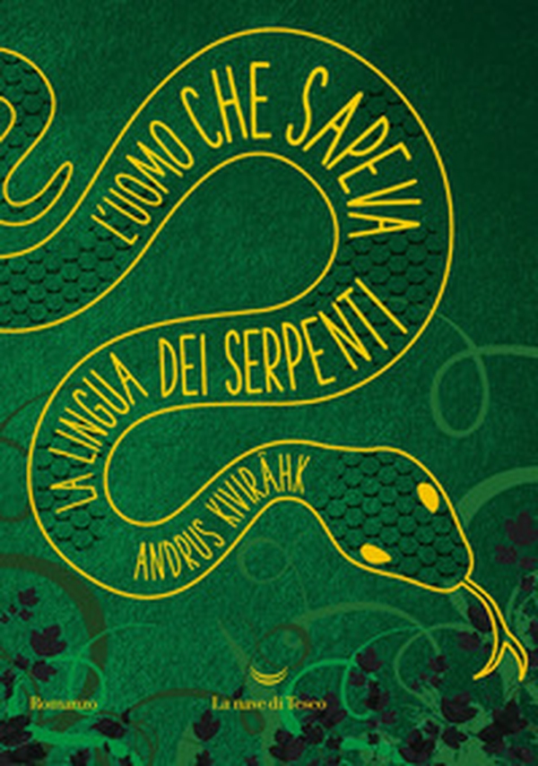 L'uomo che sapeva la lingua dei serpenti - Librerie.coop L'uomo che sapeva la lingua dei serpenti - Librerie.coop