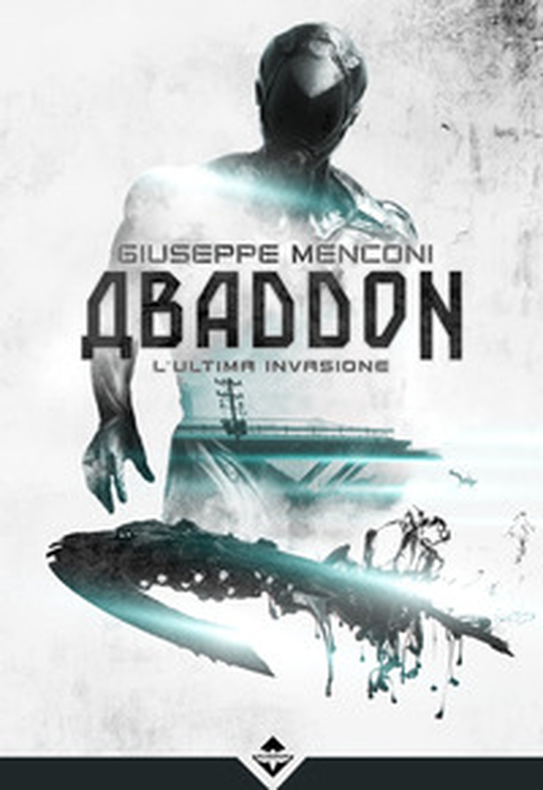 Abaddon. L'ultima invasione - Librerie.coop Abaddon. L'ultima invasione - Librerie.coop