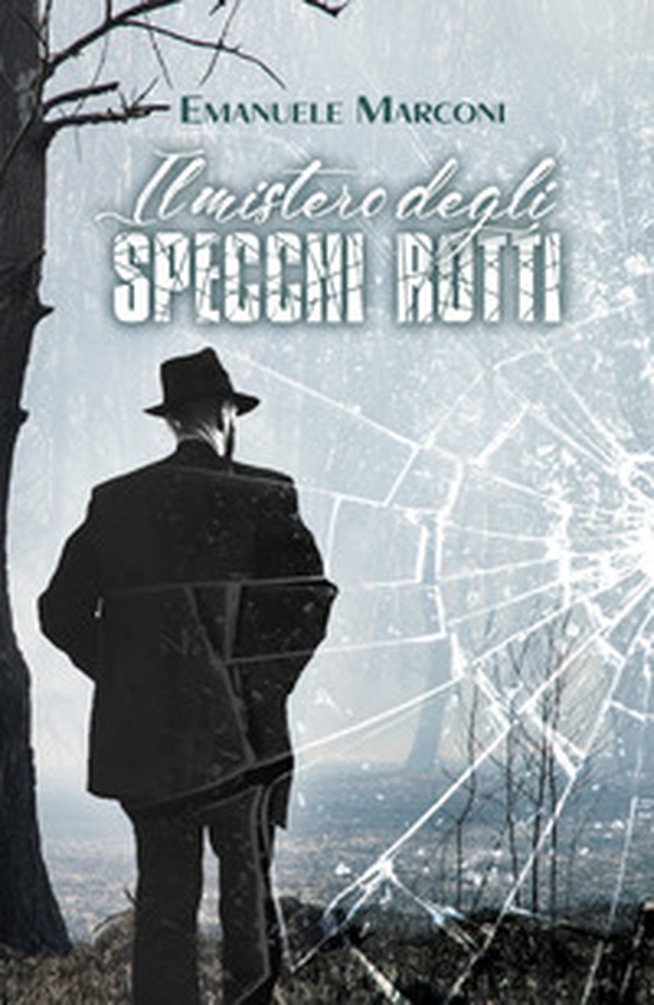 Il mistero degli specchi rotti - Librerie.coop Il mistero degli specchi rotti - Librerie.coop