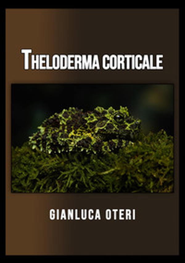Theloderma corticale - Librerie.coop Theloderma corticale - Librerie.coop