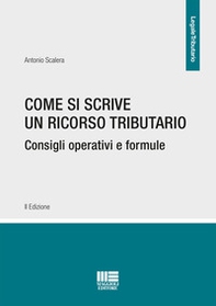 Come si scrive un ricorso tributario. Consigli operativi e formule - Librerie.coop