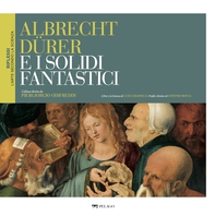 Albrecht Dürer e i solidi fantastici - Librerie.coop