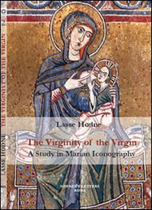 The virginity of the Virgin. A study in marian iconography - Librerie.coop