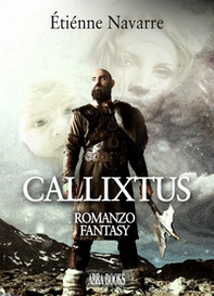 Callixtus - romanzo fantasy - Librerie.coop Callixtus - romanzo fantasy - Librerie.coop