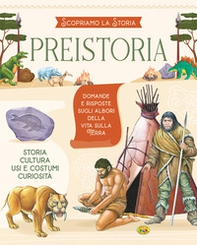 Preistoria. Scopriamo la storia - Librerie.coop