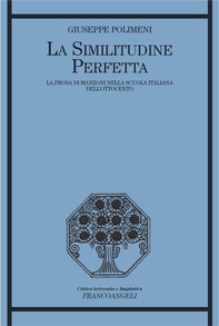 La similitudine perfetta. La prosa di Manzoni nella scuola italiana dell'Ottocento - Librerie.coop La similitudine perfetta. La prosa di Manzoni nella scuola italiana dell'Ottocento - Librerie.coop