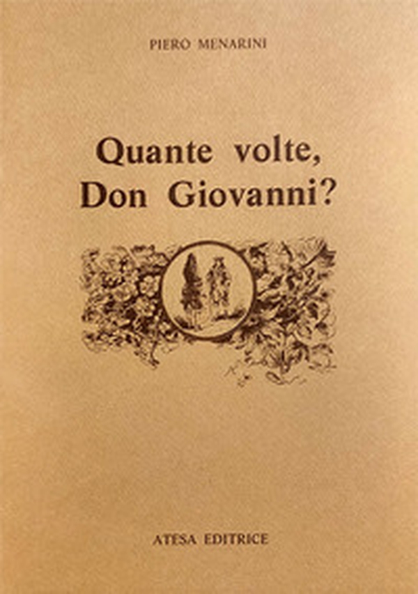 Quante volte, Don Giovanni? Il catalogo di Don Giovanni, da Tirso al Romanticismo - Librerie.coop Quante volte, Don Giovanni? Il catalogo di Don Giovanni, da Tirso al Romanticismo - Librerie.coop