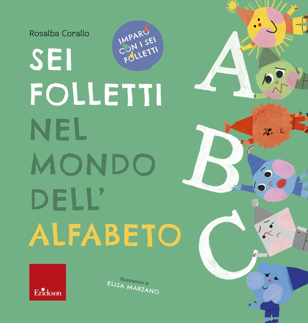 Sei folletti nel mondo dell'alfabeto - Librerie.coop Sei folletti nel mondo dell'alfabeto - Librerie.coop