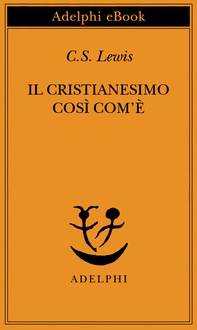 Il cristianesimo così com'è - Librerie.coop