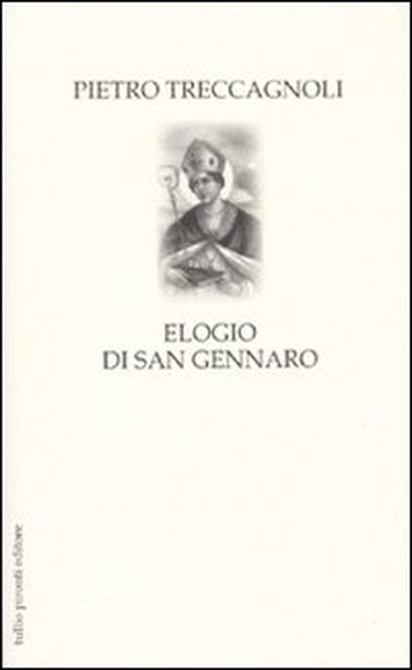 Elogio di san Gennaro - Librerie.coop Elogio di san Gennaro - Librerie.coop