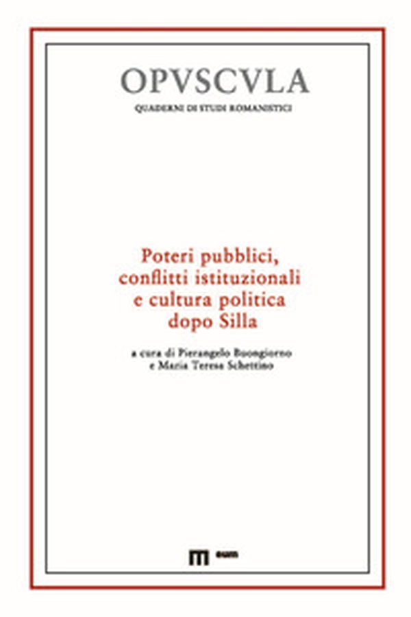 Poteri pubblici, conflitti istituzionali e cultura politica dopo Silla - Librerie.coop Poteri pubblici, conflitti istituzionali e cultura politica dopo Silla - Librerie.coop