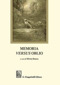 Memoria versus oblio - Librerie.coop Memoria versus oblio - Librerie.coop