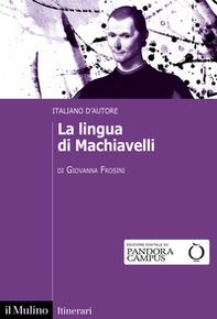La lingua di Machiavelli. Italiano d'autore - Librerie.coop