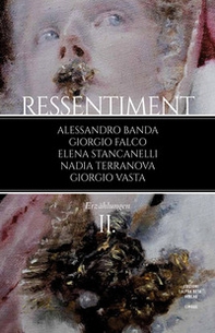 Ressentiment - Vol. 2 - Librerie.coop
