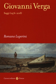 Giovanni Verga. Saggi (1976-2018) - Librerie.coop