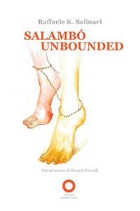 Salambò unbounded. Ediz. italiana - Librerie.coop Salambò unbounded. Ediz. italiana - Librerie.coop