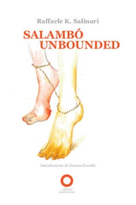 Salambò unbounded. Ediz. italiana - Librerie.coop